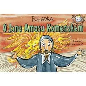 Pohádka O Janu Amosu Komenském - Lucie Seifertová