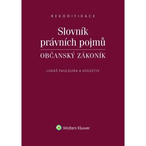 Slovník právních pojmů: Občanský zákoník - Lukáš Pauldura