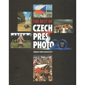 The best of Czech Press Photo 20 Years / Obrazy dvou desetiletí - Daniela Mrázková