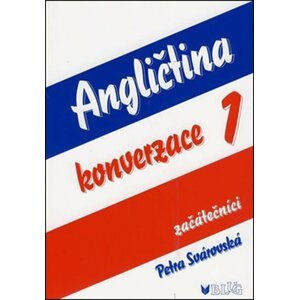 Angličtina konverzace 1 - Začátečníci - Petra Svárovská