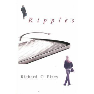 Ripples - Richard C Pizey