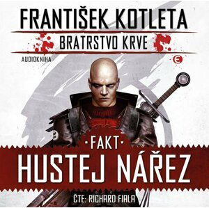 Fakt hustej nářez - Bratrstvo krve 2 - CDmp3 (Čte Richard Fiala) - František Kotleta