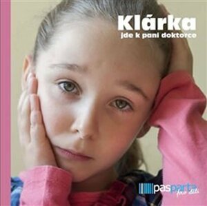 Klárka jde k paní doktorce - Hana Zobačová