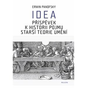 Idea - Příspěvek k historii pojmu starší teorie umění - Erwin Panofsky