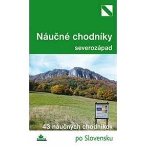 Najkrajšie náučné chodníky severozápad - Daniel Kollár; Mária Bizubová