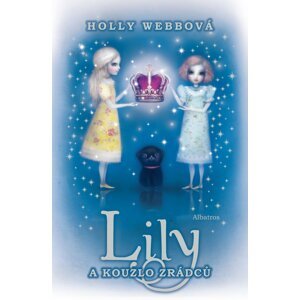 Lily a kouzlo zrádců - Holly Webb