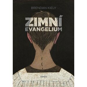 Zimní evangelium - Brendan Kiely