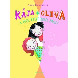 Kája + Oliva A duch, který musel zmizet - Annie Barrowsová