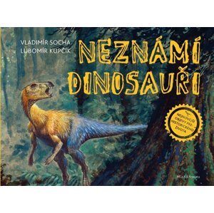 Neznámí dinosauři - Vladimír Socha