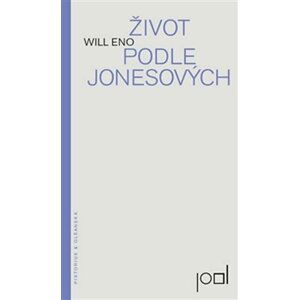 Život podle Jonesových - Will Eno