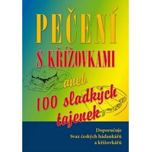 Pečení s křížovkami aneb 100 sladkých tajenek