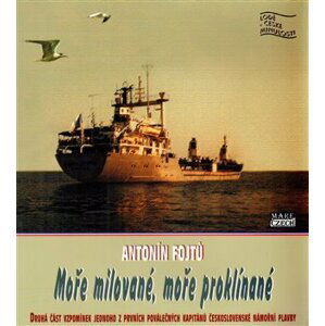 Moře milované, moře proklínané - Antonín Fojtů