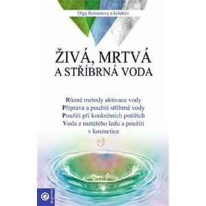 Živá, mrtvá a stříbrná voda - Olga Romanova