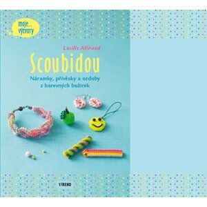 Scoubidou - Náramky, přívěsky a ozdoby z barevných bužírek - Lucille Allirand