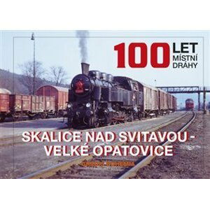 100 Let místní Dráhy, Skalice nad Svitavou - Velké Opatovice - Marek Říha