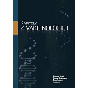 Kapitoly z vakcinológie I - Vladimír Oleár; Zuzana Krištúfková; Cyril Klement