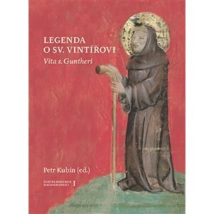 Legenda o sv. Vintířovi - Vita s. Guntheri - Petr Kubín