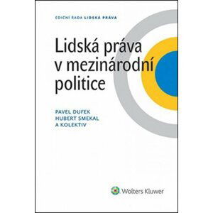 Lidská práva v mezinárodní politice - P. Dufek