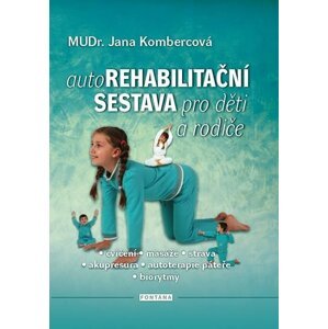 Autorehabilitační sestava pro děti a rodiče - Jana Kombercová