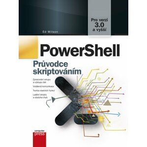 PowerShell - Průvodce skriptováním - Ed Wilson