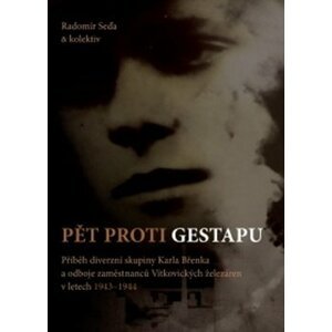 Pět proti gestapu - Radomír Seďa