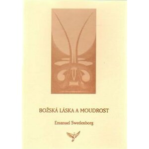 Božská Láska a Moudrost - Emanuel Swedenborg