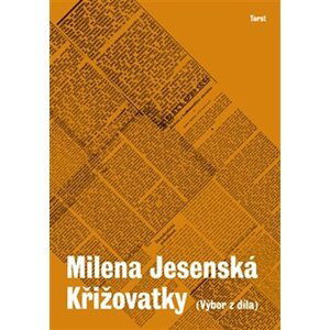 Křižovatky (Výbor z díla) - Milena Jesenská