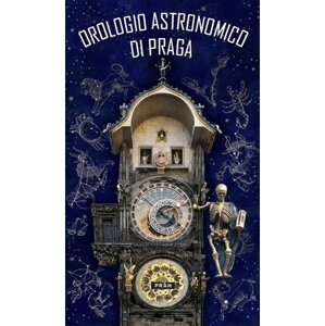 Pražský orloj / Orologio Astronomico Di Praga