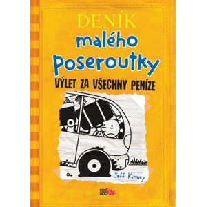 Deník malého poseroutky 9 - Výlet za všechny peníze, 1.  vydání - Jay Kinney