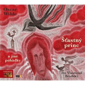 Šťastný princ a jiné pohádky - CDmp3 (Čte Vlastimil Brodský) - Oscar Wilde