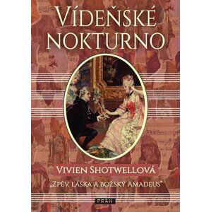 Vídeňské nokturno - Zpěv, láska a božský Amadeus - Vivien Shotwellová