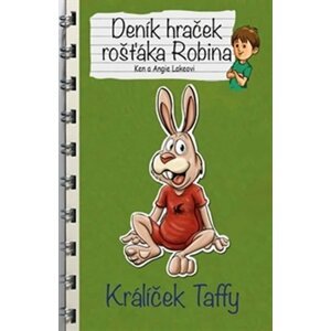 Deník hraček rošťáka Robina Králíček Taffy - Ken Lake