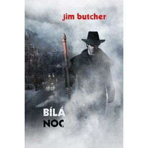 Harry Dresden 9 - Bílá noc - Jim Butcher