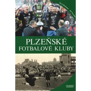 Plzeňské fotbalové kluby - Pavel Hochman; Jiří Novotný