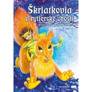 Škriatkovia a rytierske cnosti - Svetlana Majchráková