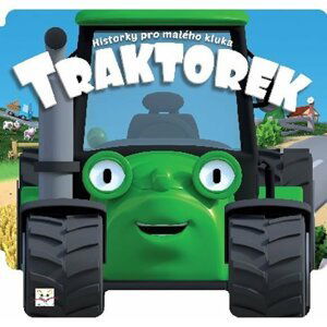 Historky pro malého kluka - Traktorek - Gražyna Wasilewicz