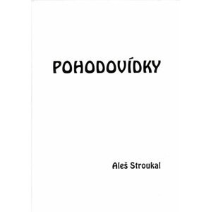 Pohodovídky - Aleš Stroukal