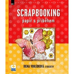 Scrapbooking – papír s příběhem - Irena Vohlídková