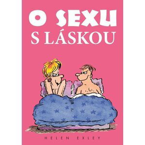 O sexu s láskou - Helen Exleyová