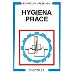 Hygiena práce - Bohuslav Málek