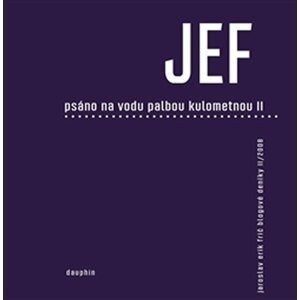 Psáno na vodu palbou kulometnou II. - Jaroslav Erik Frič