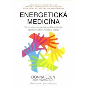 ANAG Energetická medicína – Vyrovnejte energie svého těla a získejte optimální zdraví, radost a vitalitu - Donna Eden