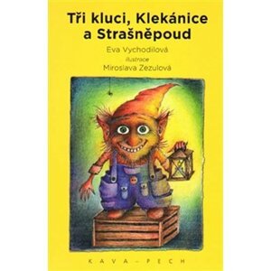 Tři kluci, Klekánice a Strašněpoud - Eva Vychodilová