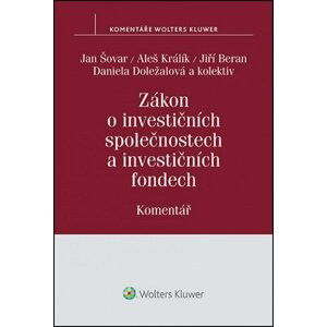 Zákon o investičních společnostech a investičních fondech / Komentář - Jan Šovar