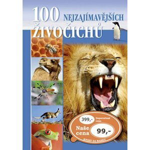 100 nejzajímavějších živočichů - autorů kolektiv