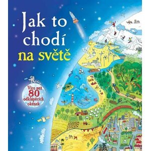 Jak to chodí na světě - Více než 80 odklápěcích okének - Emily Bone