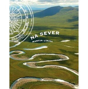 Na sever - Martin Lipina