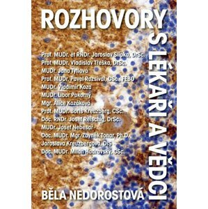 Rozhovory s lékaři a vědci - Běla Nedorostová