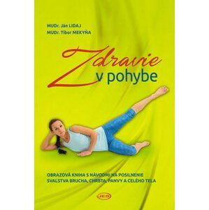 Zdravie v pohybe - Ján Lidaj; Tibor Mekyňa