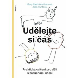 Udělejte si čas - Praktická cvičení pro děti s poruchami učení - Jean Hunt